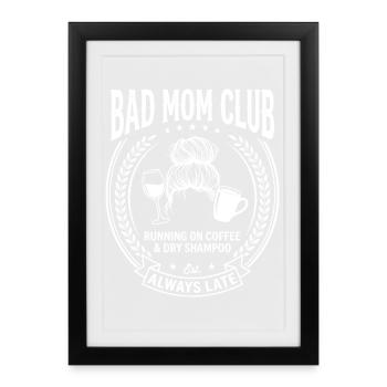Bad Mom Club Coffee Chaos - Framed poster (27 × 37 cm) - black - Front