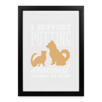 Animal abusers should sleep Animal rights activists - Framed poster (27 × 37 cm) - black - Front