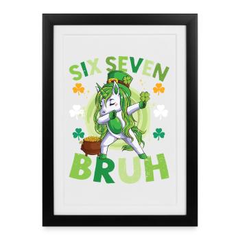 Six Sept 6 7 meme Bruh st Patricks jour Unicorn - Affiche encadrée (27 × 37 cm) - noir - Devant