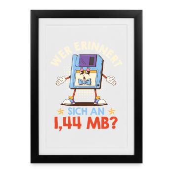 Computer WHO REMEMBERS 1.44 MB? FUNNY - Framed poster (27 × 37 cm) - black - Front
