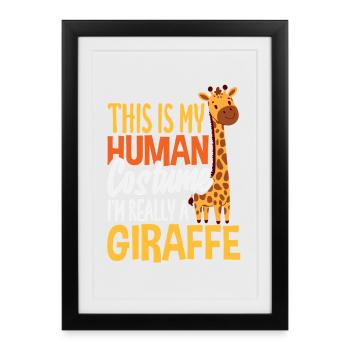 This is my human giraffe costume - Framed poster (27 × 37 cm) - black - Front