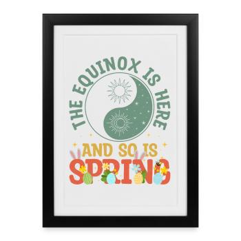 L’équinoxe est arrivé et le printemps aussi - Affiche encadrée (27 × 37 cm) - noir - Devant
