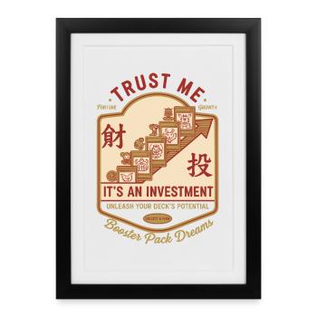 Croyez-moi, c’est un pack booster d’investissement rêve - Affiche encadrée (27 × 37 cm) - noir - Devant