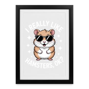 Hamster Sayings Hamster Funny Hamster Gift - Framed poster (27 × 37 cm) - black - Front