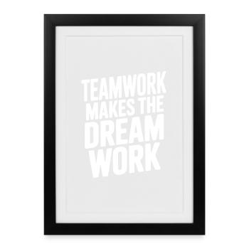 Le travail d’équipe fait fonctionner le rêve - Affiche encadrée (27 × 37 cm) - noir - Devant