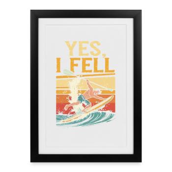 Stand Up Paddle Yes I Fell - Framed poster (27 × 37 cm) - black - Front