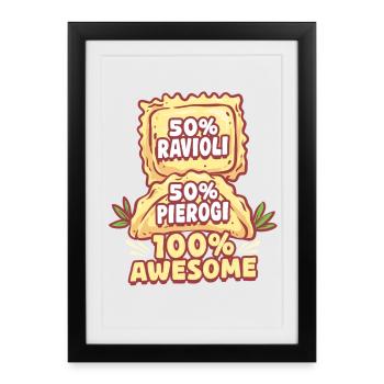 50% Ravioli 50% Pierogi 100% Awesome - Framed poster (27 × 37 cm) - black - Front