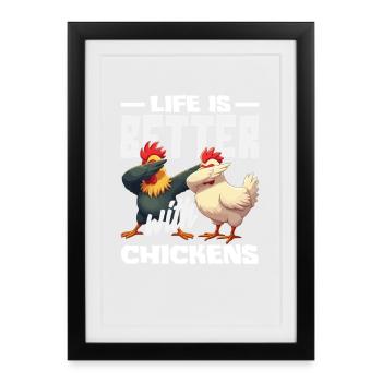 Life is better with chicken dabbing - Framed poster (27 × 37 cm) - black - Front
