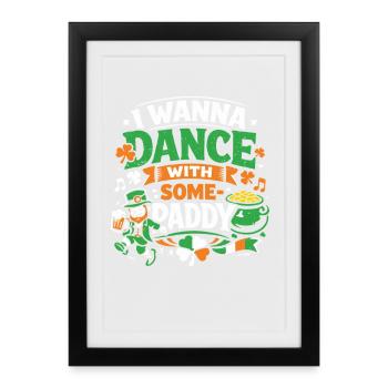 Je veux danser avec Some-Paddy | La Saint-Patrick - Affiche encadrée (27 × 37 cm) - noir - Devant