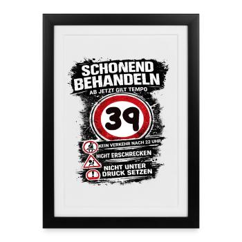 Traitez doucement Panneau de circulation 39 anniversaire - Affiche encadrée (27 × 37 cm) - noir - Devant