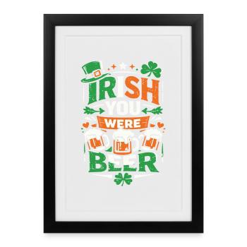 Irish You Were Beer | St Patrick's Day pun - Framed poster (27 × 37 cm) - black - Front