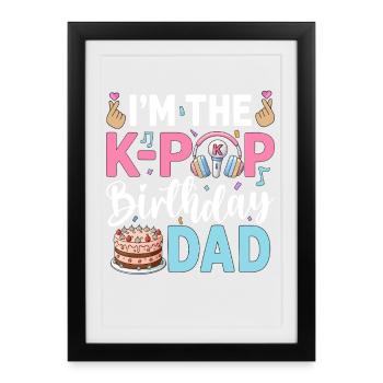 Je suis le papa d’anniversaire de la K-Pop - Affiche encadrée (27 × 37 cm) - noir - Devant