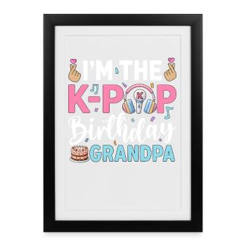 I'm The K-Pop Birthday Grandpa - Framed poster (27 × 37 cm) - black - Front