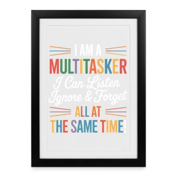 Multitasker Sayings Sarcasm Office Humor Gift - Framed poster (27 × 37 cm) - black - Front