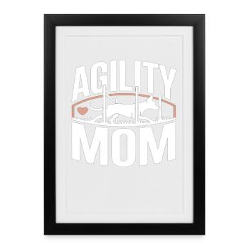 Agility Mom – Dog Sport Dogs Mom - Framed poster (27 × 37 cm) - black - Front
