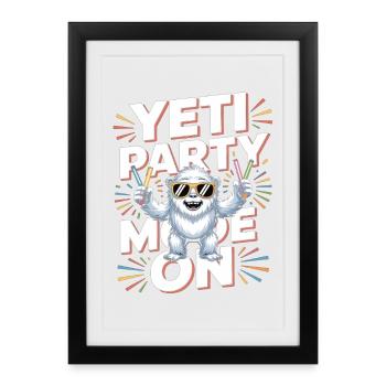 Mode Yeti Party – Monstre de fête drôle - Affiche encadrée (27 × 37 cm) - noir - Devant