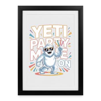 Mode Yeti Party – Monstre de fête drôle - Affiche encadrée (27 × 37 cm) - noir - Devant