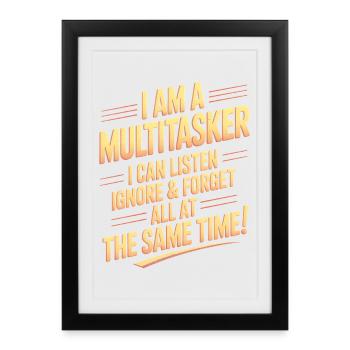 Multitasker Sayings Sarcasm Office Humor Gift - Framed poster (27 × 37 cm) - black - Front