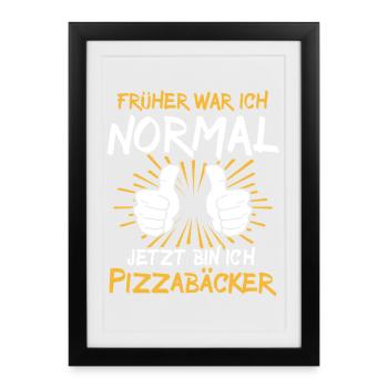 Pizzabäcker Spruch - Gerahmtes Poster (27 × 37 cm) - Schwarz - Vorne