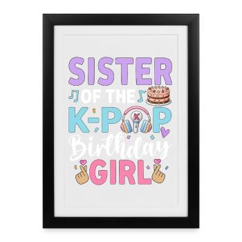 Sœur de la fille d’anniversaire de la K-Pop - Affiche encadrée (27 × 37 cm) - noir - Devant