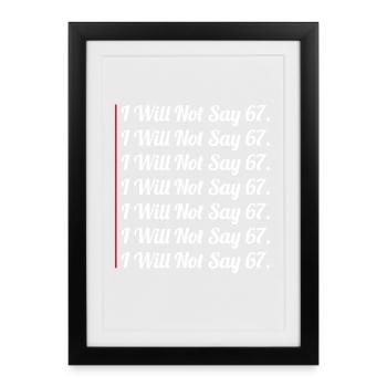 67 - Soixante-sept Drôle ne dira pas 67 Cool Six 7 - Affiche encadrée (27 × 37 cm) - noir - Devant