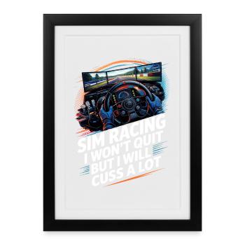 Sim Racing Je n’abandonne pas mais je vais abandonner beaucoup de choses - Affiche encadrée (27 × 37 cm) - noir - Devant