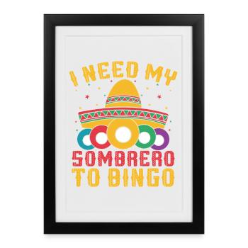 Bingo Game I Need My Sombrero Bingo - Framed poster (27 × 37 cm) - black - Front