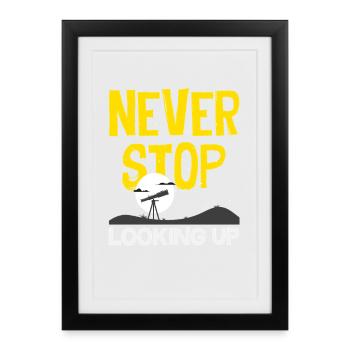 Ne cessez jamais de chercher les étoiles astronomiques - Affiche encadrée (27 × 37 cm) - noir - Devant