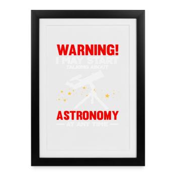 Attention parle de l’astronomie en disant - Affiche encadrée (27 × 37 cm) - noir - Devant