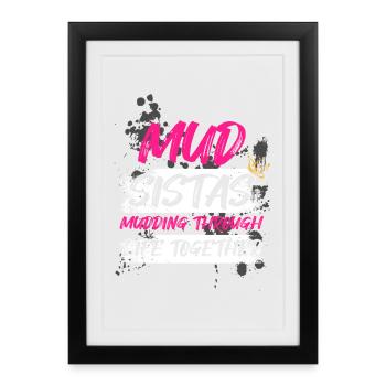 Mud sistas Schlammlauf Mud Run Muddy Race - Framed poster (27 × 37 cm) - black - Front
