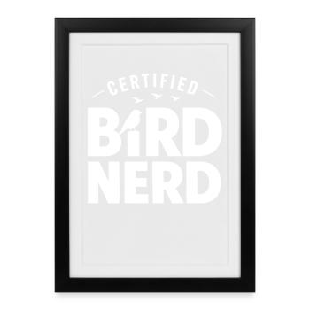 Bird Watching Birding Bird Watcher Bird Nerd - Framed poster (27 × 37 cm) - black - Front