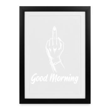 Good Morning Middle Finger Sarcasm Outfit - Framed poster (27 × 37 cm) - black - Front