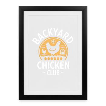 Backyard Chicken Club Chicken Keeper Chicken - Framed poster (27 × 37 cm) - black - Front