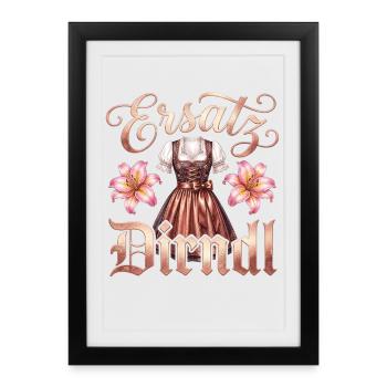 Ersatz Dirndl T-Shirt Tracht Damen Trachtenshirt - Gerahmtes Poster (27 × 37 cm) - Schwarz - Vorne
