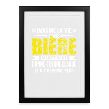 Imagine La Vie Sans Bière Humour Apéro - Affiche encadrée (27 × 37 cm) - noir - Devant