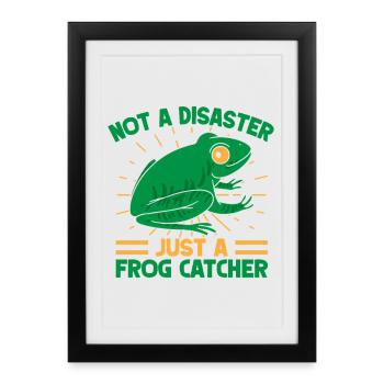 Frog Catcher n’est pas une grenouille désastreuse - Affiche encadrée (27 × 37 cm) - noir - Devant