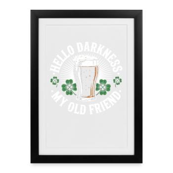 Hello Darkness My Old Friend Drinks Stout Beer - Framed poster (27 × 37 cm) - black - Front