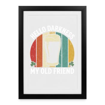 Hello Darkness My Old Friend Drinks Stout Beer - Framed poster (27 × 37 cm) - black - Front