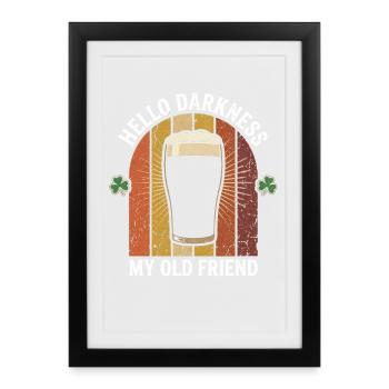 Hello Darkness My Old Friend Drinks Stout Beer - Framed poster (27 × 37 cm) - black - Front