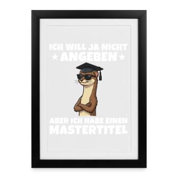 Mastertitel geschafft Wiesel Studium Abschluss - Gerahmtes Poster (27 × 37 cm) - Schwarz - Vorne