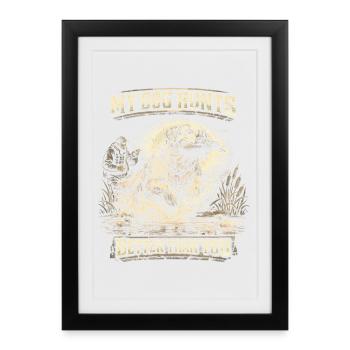 Chasse au canard Mon chien chasse mieux que toi - Affiche encadrée (27 × 37 cm) - noir - Devant
