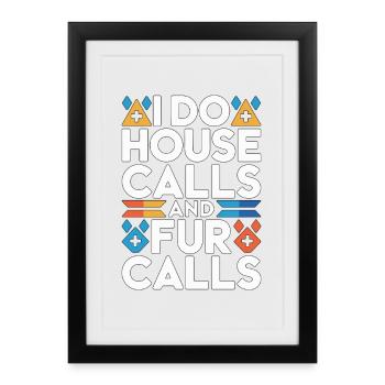 Mobile Vet I Do House Calls And Veterinary Clinic - Framed poster (27 × 37 cm) - black - Front