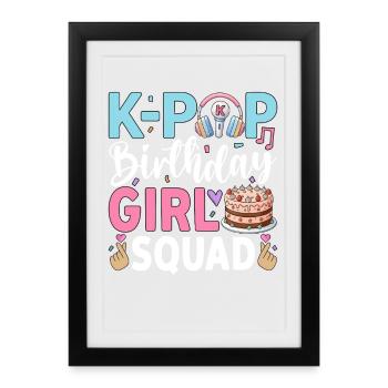 K-Pop Birthday Girl Squad - Framed poster (27 × 37 cm) - black - Front