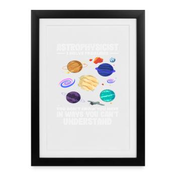 Astrophysicien Problem Solvant Problèmes Drôle de Diction - Affiche encadrée (27 × 37 cm) - noir - Devant