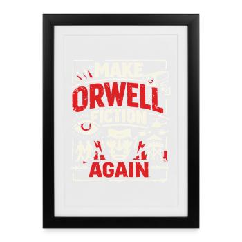 Faites à nouveau de la fiction Orwell - Affiche encadrée (27 × 37 cm) - noir - Devant