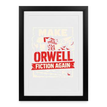 Faites à nouveau de la fiction Orwell - Affiche encadrée (27 × 37 cm) - noir - Devant