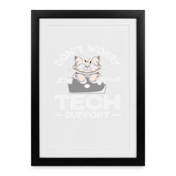 Don't worry, I'm from Tech Support Cat IT - Framed poster (27 × 37 cm) - black - Front