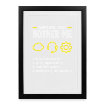 Before You Bother Me Tech Support List IT - Framed poster (27 × 37 cm) - black - Front