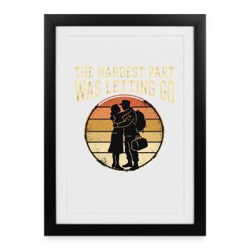 Militaer Mama La partie la plus difficile : Lâcher prise - Affiche encadrée (27 × 37 cm) - noir - Devant