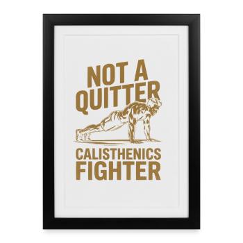 Calisthenics – I'm not the type to give up - Framed poster (27 × 37 cm) - black - Front
